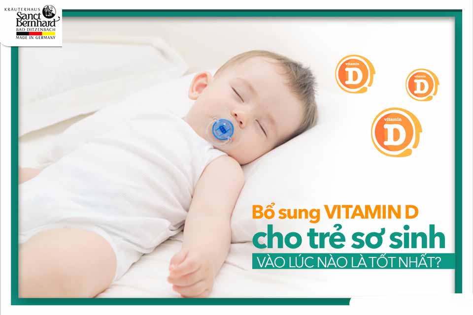 Bổ sung Vitamin D Cho Trẻ Sơ Sinh Vào Lúc Nào Là Tốt Nhất?